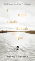I_don_t_smoke_enough_to_quit