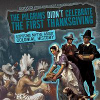 The_pilgrims_didn_t_celebrate_the_first_Thanksgiving