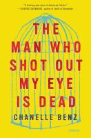 The_man_who_shot_out_my_eye_is_dead